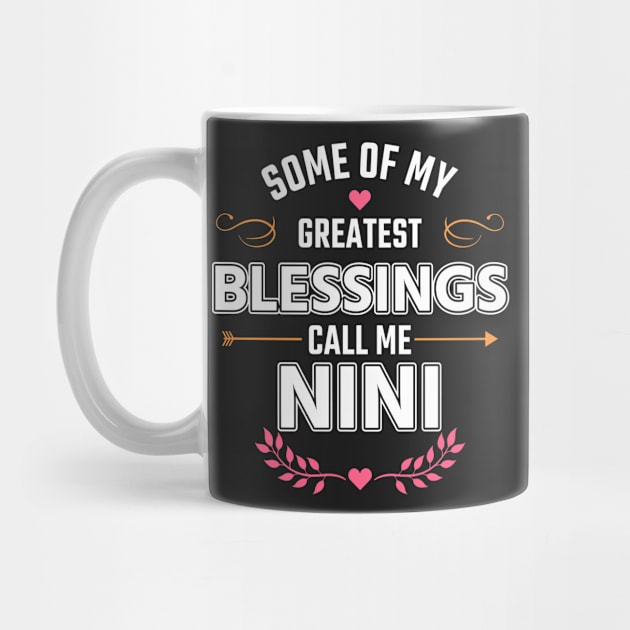 Some Of My Greatest Blessings Call Me Nini by tomatostyles